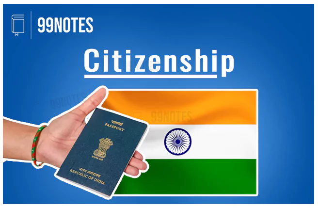 Citizenship: Article 5-11 Upsc Notes