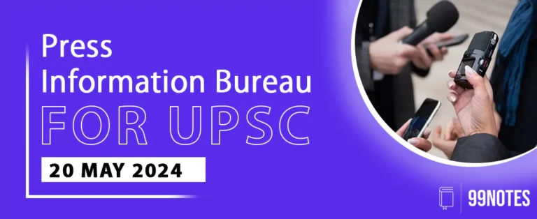 20 May 2024 : Pib Summary For Upsc