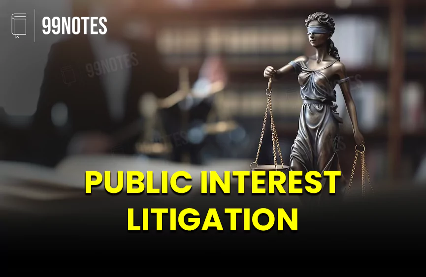 Everything You Need To Know About Public Interest Litigation