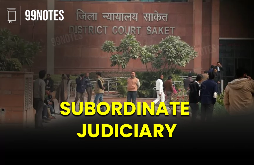 Everything You Need To Know About Subordinate Judiciary