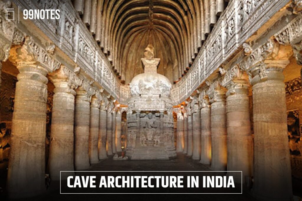 Indian Culture And Heritage | Updated May 18, 2025 Cave Architecture In India