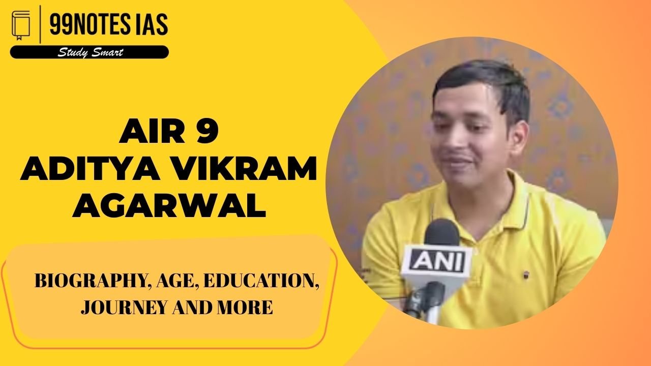 Everything You Need To Know About Aditya Vikram Agarwal Air 9 Upsc
