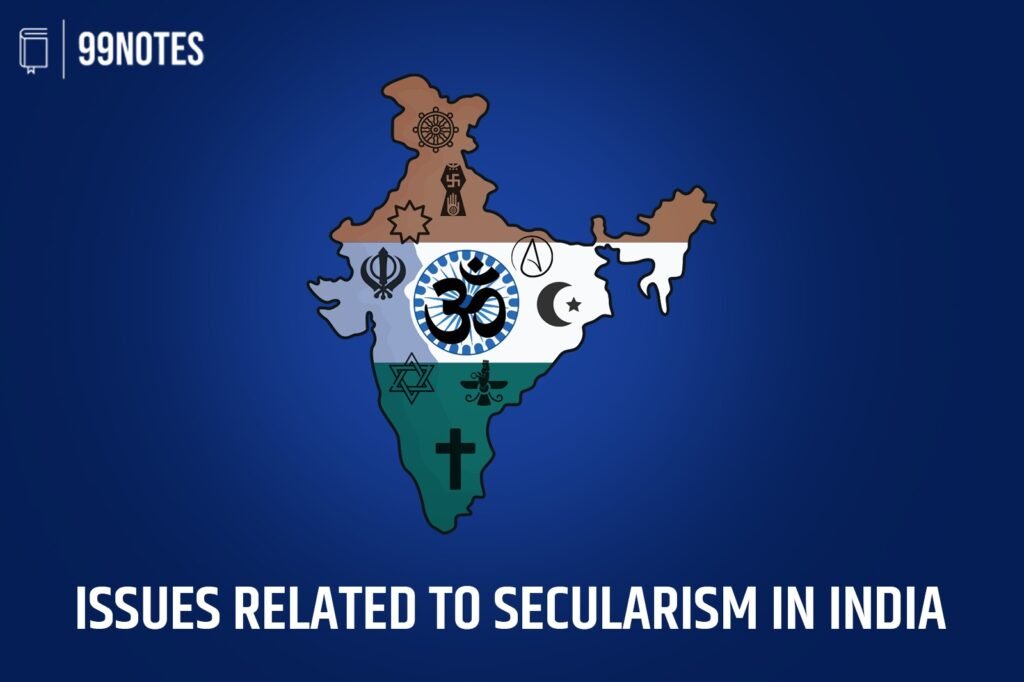 Communalism Regionalism And Secularism Upsc Notes | Updated May 9, 2025 Issues Related To Secularism