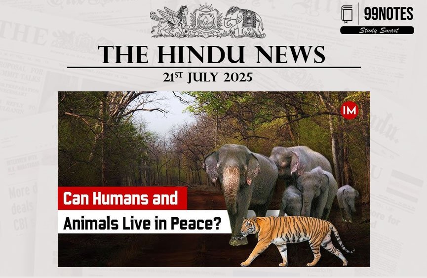 Everything You Need To Know About 21 July 2025: The Hindu Editorial