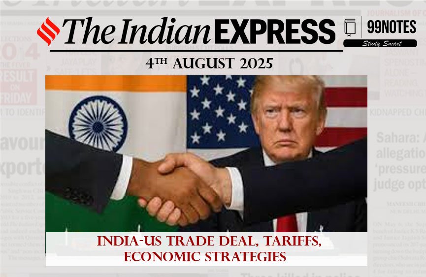 Everything You Need To Know About 04 August 2025: Indian Express Editorial Analysis