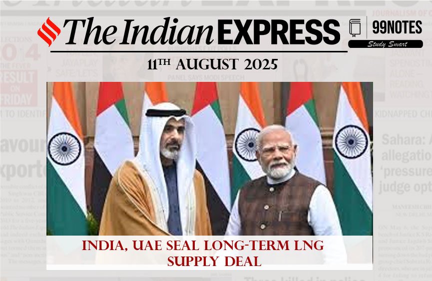 Everything You Need To Know About 11 August 2025: Indian Express Editorial Analysis